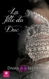  Dama Beltrán - La Fille du Duc - Les Filles, #3.