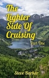 Stephen Barker - The Lighter Side Of Cruising Part One - Cruising, #1.