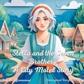  Dan Owl Greenwood - Stella and the Seven Brothers: A City Motel Story - Reimagined Fairy Tales.