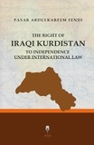  Pasar Abdulkareem Fendi - The Right of Iraqi Kurdistan to Independence  Under International Law.