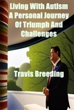  Travis Breeding - Living With Autism: A Journey Of Triumph And Challenges.
