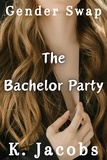  K. Jacobs - The Bachelor Party.