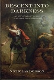  Nicholas Dobson - Descent Into Darkness: An Explanatory Guide To Shakespeare's Macbeth.