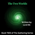  Lord RA - The Two Worlds - The Gathering, #2.