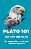  Jeremy Johnson - Plato 101: Beyond the Cave - The Search for Truth and the Ideal Society.