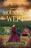  Kendy Pearson - When the Mountains Wept - West Virginia: Born of Rebellion's Storm, #1.