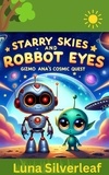  Orión nova - Starry Skies and Robot Eyes.