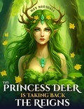  Max Marshall - The Princess Deer is Taking Back the Reigns - The Princess Deer, #5.