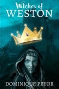  Dominique Pryor - Witches of Weston - The Royal Witches of Weston series, #2.