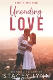  Stacey Lynn - Unending Love - The Kelley Family Series, #1.