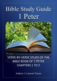  Andrew J. Lamont-Turner - Bible Study Guide: 1 Peter - Ancient Words Bible Study Series.