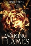  Leigh Fields - Waking Flames - Tales of Ba'karan, #1.