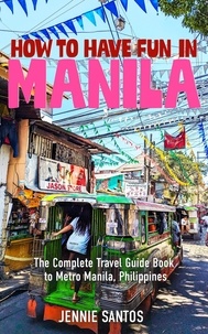  Jennie Santos - How to Have Fun in Manila.
