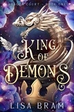  Lisa Bram - King of Demons - Demon Court, #1.
