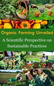  Ruchini Kaushalya - Organic Farming Unveiled : A Scientific Perspective on Sustainable Practices.