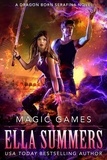  Ella Summers - Magic Games - Dragon Born Serafina, #2.