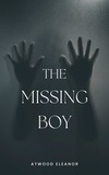  Atwood Eleanor - The Missing Boy.