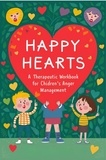  Barley Nicola - Happy Hearts: A Therapeutic Workbook For Children's Anger Management.