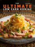  Elsie Yan - The Ultimate Low Carb Konjac Rice &amp; Noodle Cookbook.