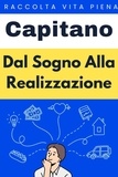  Capitano Edizioni - Dal Sogno Alla Realizzazione - Raccolta Vita Piena, #29.