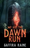  Saffira Raine - We Are the Dawn Run.