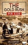  Dr. History - The Gold Rush.