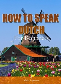  MalbeBooks - How To Speak Dutch For Beginners.