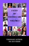  Kay Kizer et  Melissa Valenzuela - The Faces of Foster Care Volume 3 - Faces of Foster Care, #3.