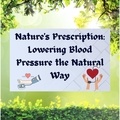  jenny watt - Nature's Prescription: Lowering Blood Pressure the Natural Way.