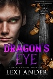  Lexi Ander - Dragon's Eye - Sumeria's Sons, #5.