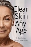  Collier Deborah Maria - Clear Skin at Any Age: A Guide for Mature Women - Glowing Skin Solutions, #1.