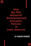  Dawood Mamoon - How My PhD Research Revolutionized Economic Policies in Latin America.