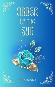  Lila Mary - Order of the Sun - The Order Trilogy, #1.