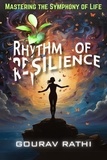  Gourav Rathi - Rhythm of Resilience(Mastering The Symphony Of Life - Mastering the Symphony of Life, #2.
