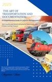  SANJIVAN SAINI - The Art of Transportation and Documentation  : A Comprehensive Guide to Logistics Management.