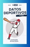  Luis Narvaez - +450 Datos Históricos Deportivos del Baseball - Datos y Curiosidades.