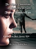  Shirley KalpinOlson - The Many Dimensions of Dementia as Seen Through Family's Eyes.    Subtitle: Family Reaches out to God for Guidance on Their Bumpy Ride..