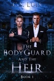  C.S. Luis - The Bodyguard And The Heir - The Bodyguard And The Heir, #1.