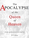  T Codex - The Apocalypse of the Queen of Heaven.