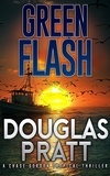  Douglas Pratt - Green Flash - A Chase Gordon Tropical Thriller, #12.