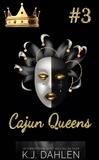  Kj Dahlen - Cajun Queens #3 - Cajun Queens, #3.