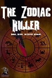  W.A. Ashes et  Liliyana Shadolwyn - The Zodiac Killer.