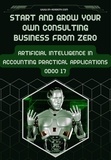  DR.Abdelghany.fouad - Start And Grow Your Own ‎Consulting Business From Zero: ‎Artificial Intelligence in ‎Accounting Practical ‎Applications Odoo 17‎ - odoo consultations, #1.1.
