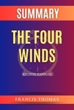  FRANCIS THOMAS - Summary of The Four Winds by Kristin Hannah - FRANCIS Books, #1.