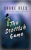  Shane Reed - The Scottish Game - A Conning Couple Novel, #6.