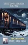  ANANT RAM BOSS - Orient Express: Murder Redefined.