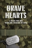  Cameron Draeco - Brave Hearts: 3 Rules for Men with the Courage to Love.