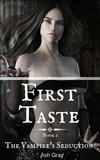  Ash Gray - First Taste - The Vampire's Seduction, #1.