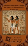  Oriental Publishing - Gods and Pharaohs Deities and Rulers of Ancient Egypt.
