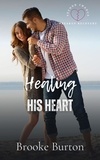  Brooke Burton - Healing His Heart - Second Chance Breakup Recovery.